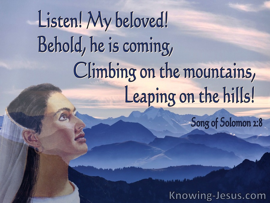 Song of Solomon 2-8 He Comes Climbing The Mountain, Leaping On The Hills (blue)